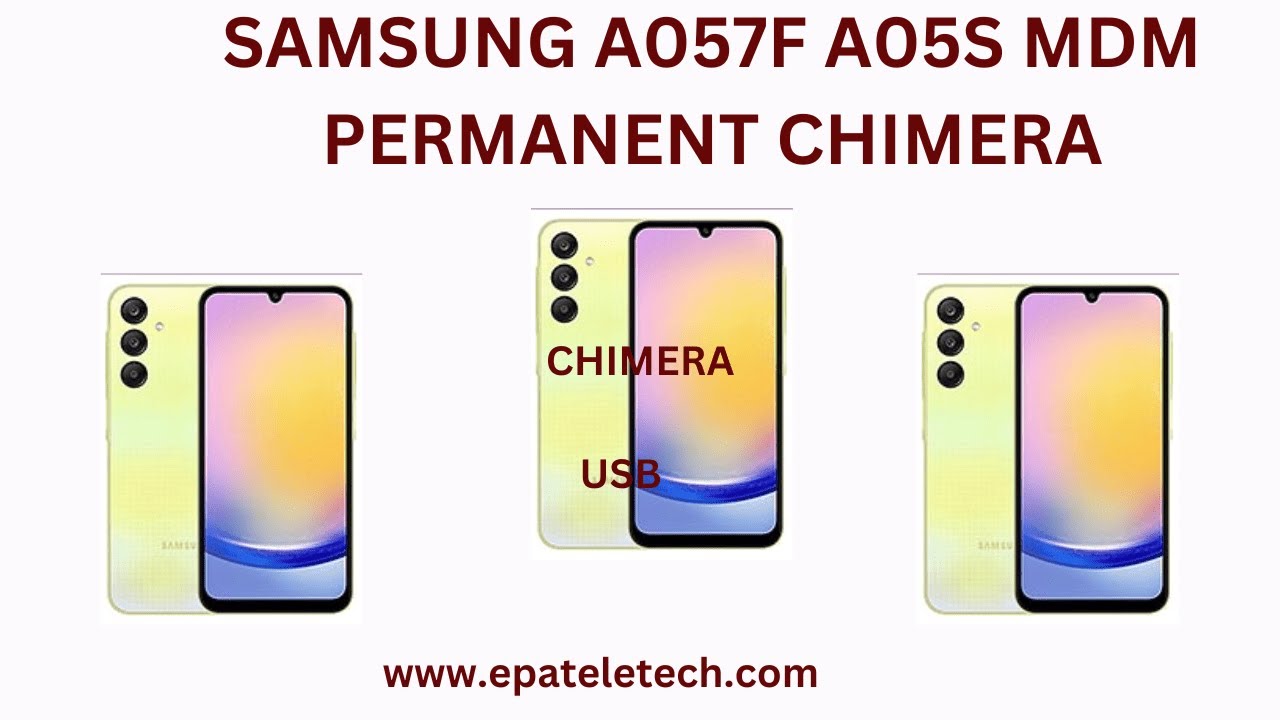A057F A05S MDM PERMANENT REMOVE CHIMERA