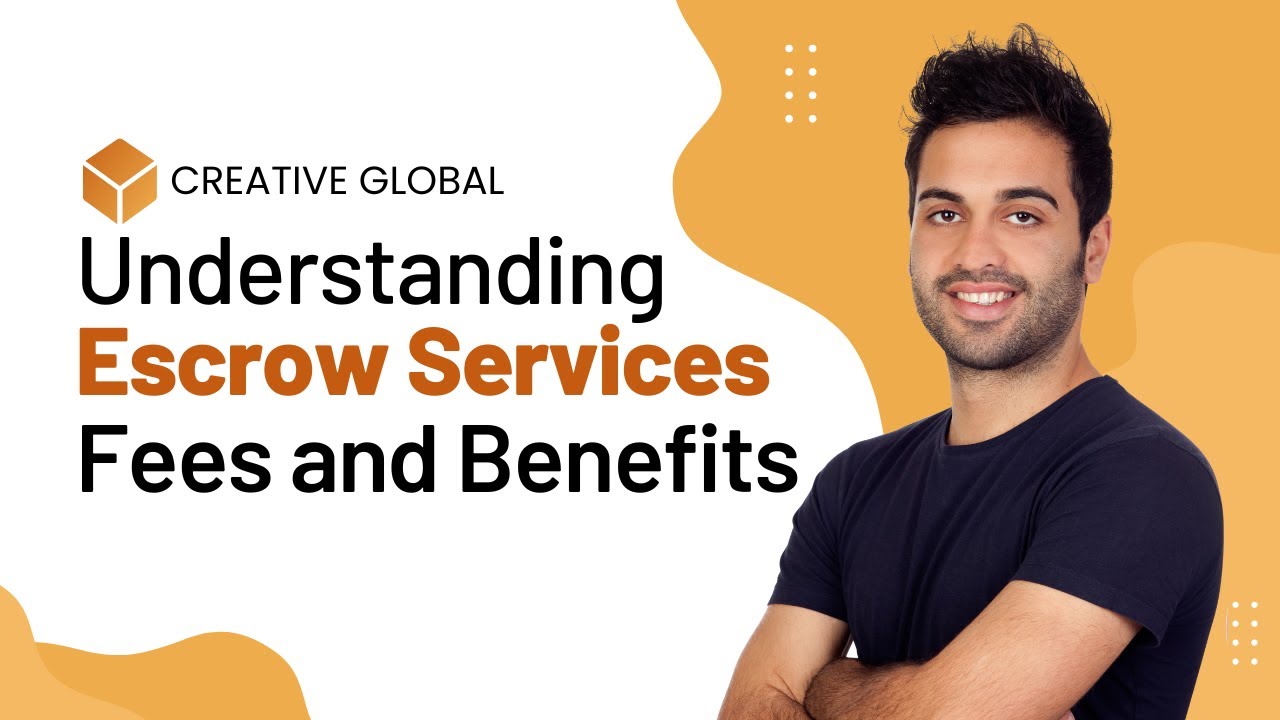Understanding Escrow Services: Fees and Benefits