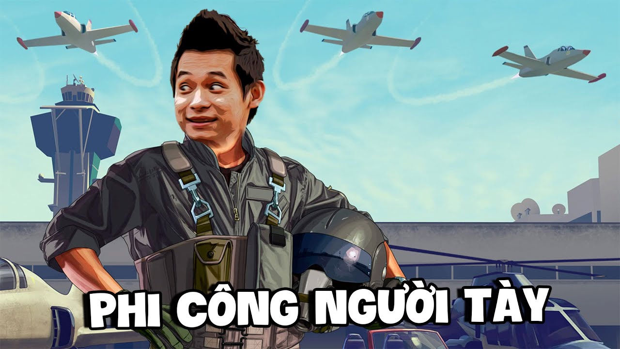 (GTA V MixiCity #7) Phi công người Tày tham gia cuộc thi biểu diễn máy bay và giải thưởng triệu đô.