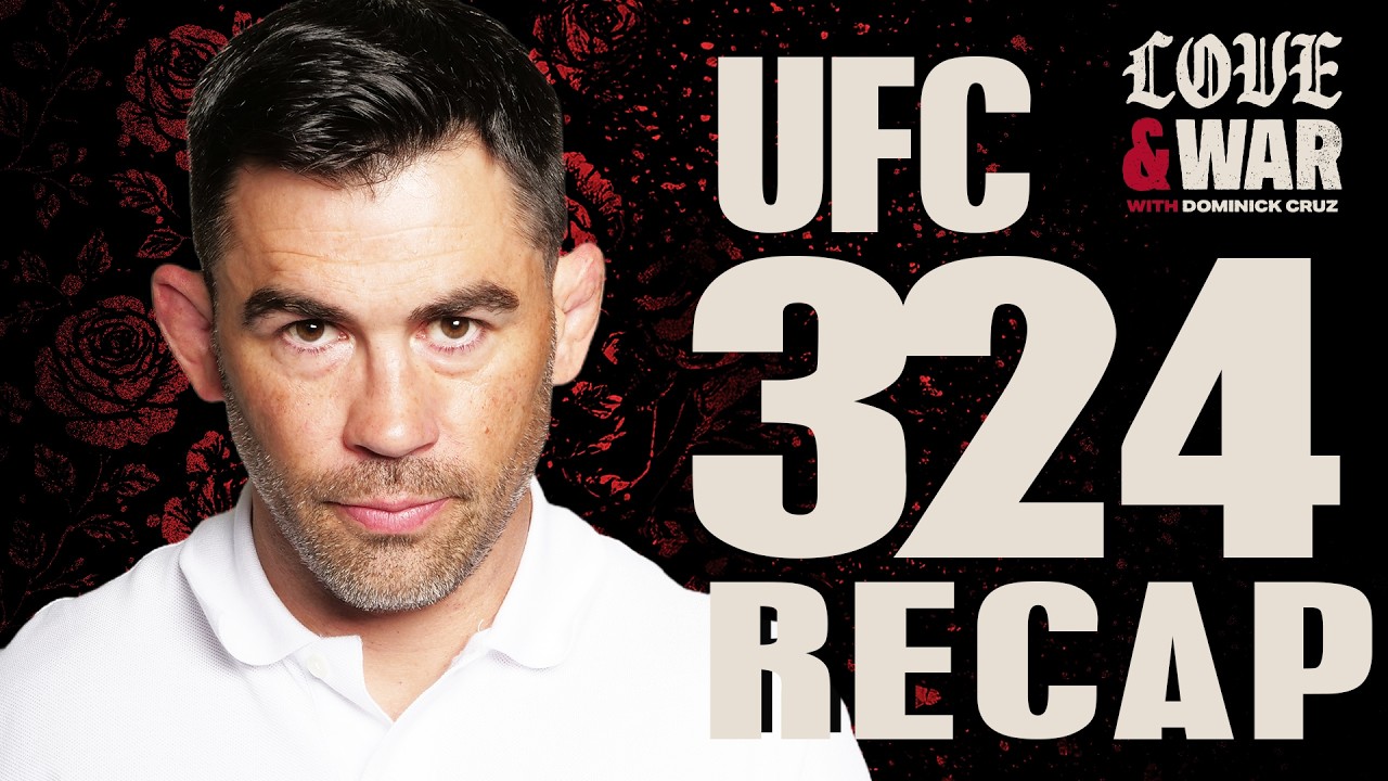 UFC Hall of Famer Dominick Cruz Breaks Down UFC 324 | EP 12 | Love & War with Dominick Cruz
