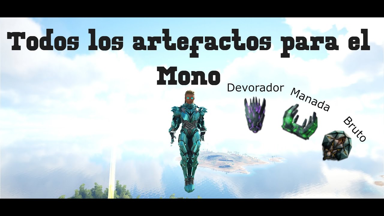 ¡¡Como conseguir todos los artefactos para el Mono!! ARK Survival Evolved