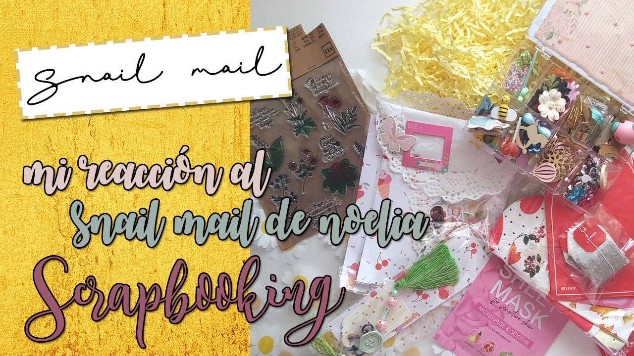 MI REACCIÓN AL SNAIL MAIL DE NOELIA