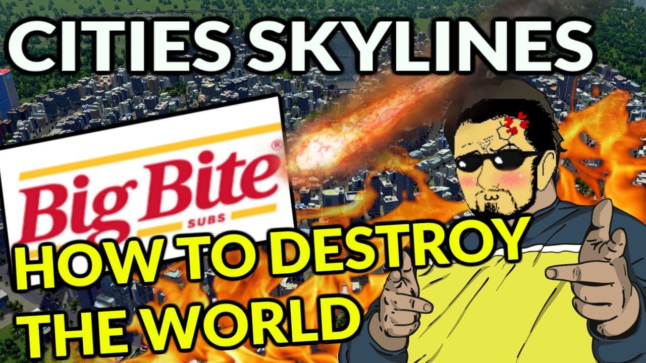 Cities Skylines - How To Destroy the World
