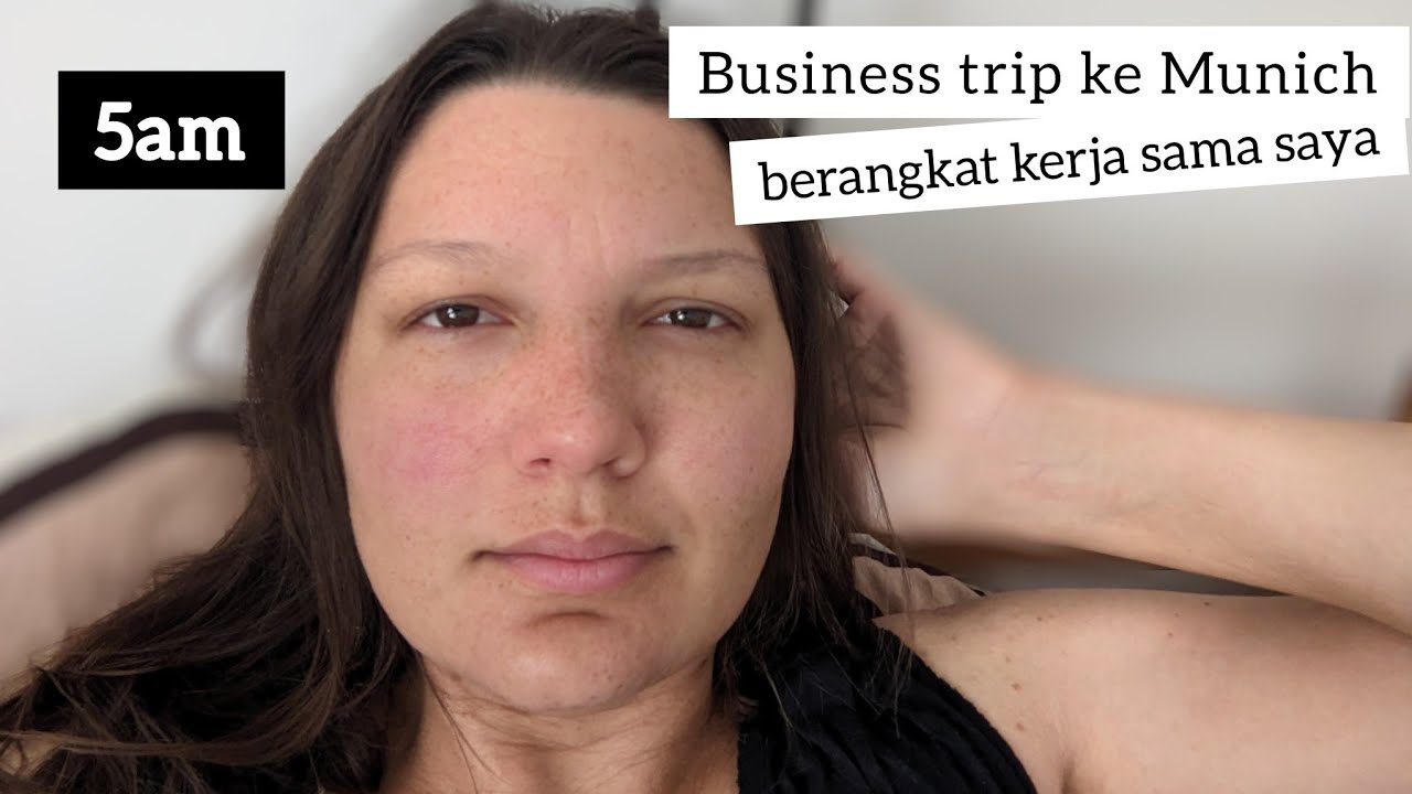 Ikuti saya business trip ke Munich - 7 jam baru sampai di kantor