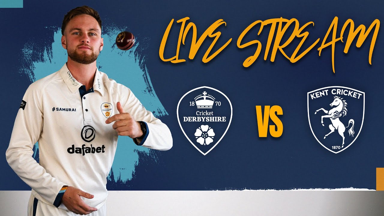 🔴 LIVE CRICKET | Derbyshire vs Kent, Day Four
