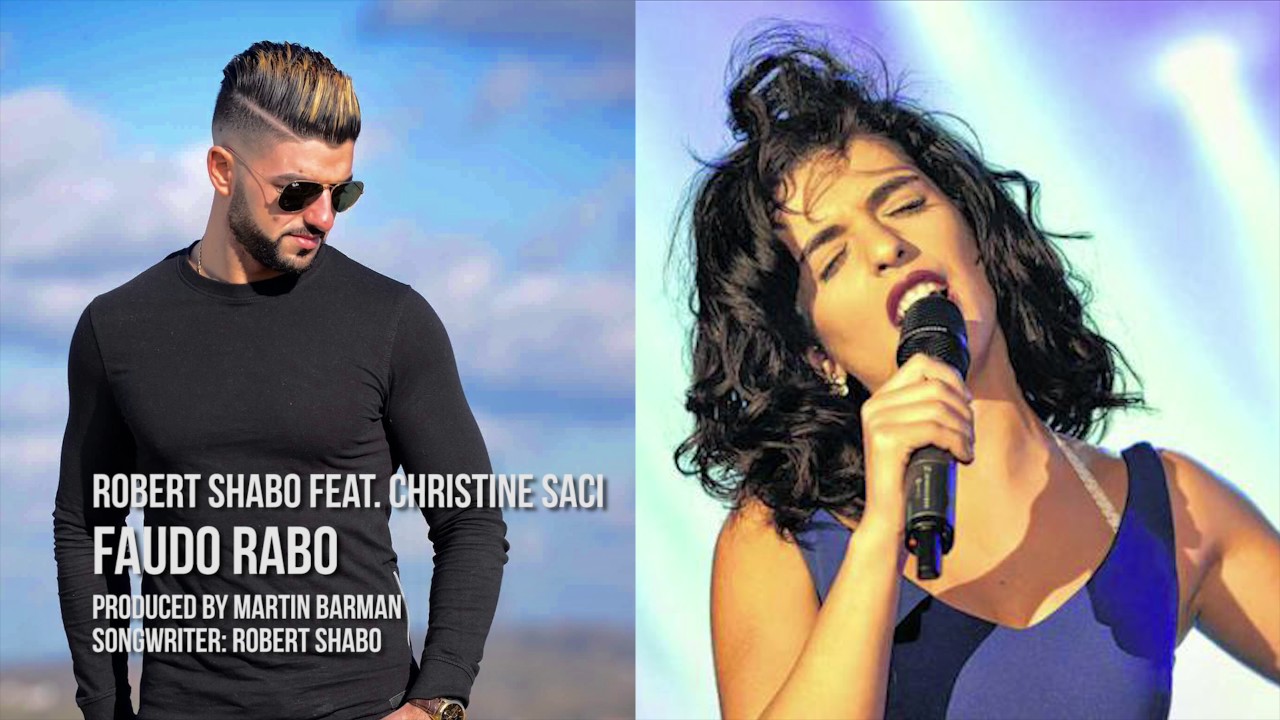 Robert Shabo feat. Christine Saci - Faudo Rabo (2017) with Lyrics & Translation