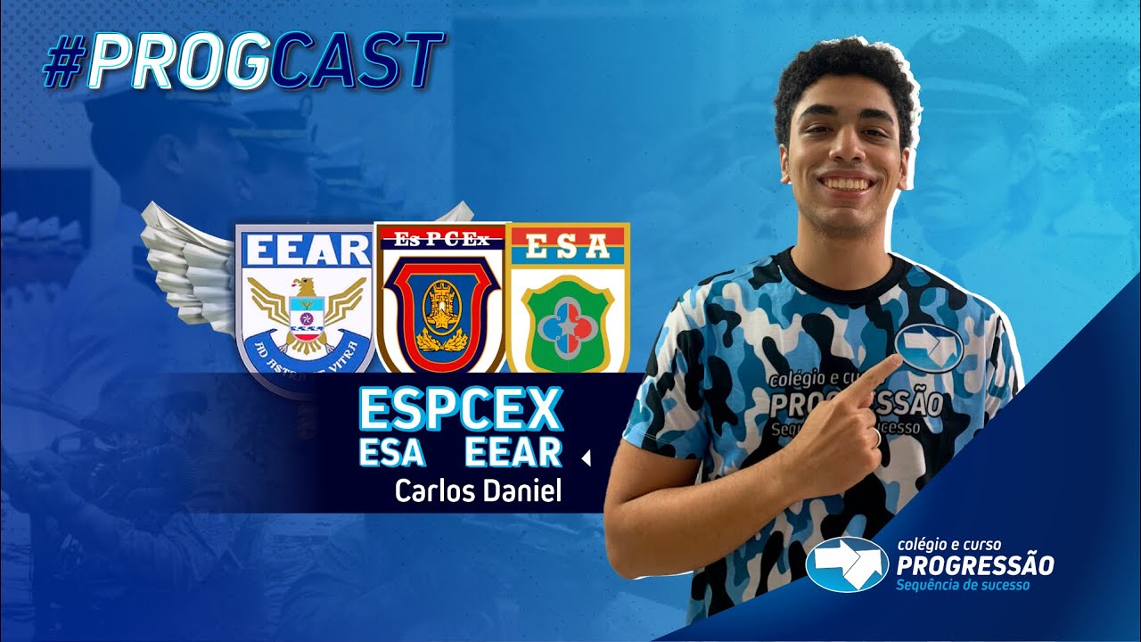ProgCast: O Podcast da For&ccedil;a Azul - Carlos Daniel APROVADO EsPCEx