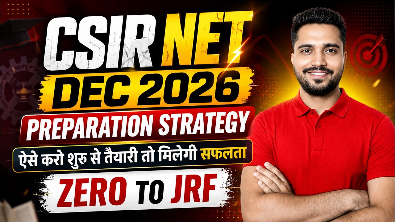 CSIR NET December 2026 Preparation Strategy | Complete Study Plan to Clear JRF