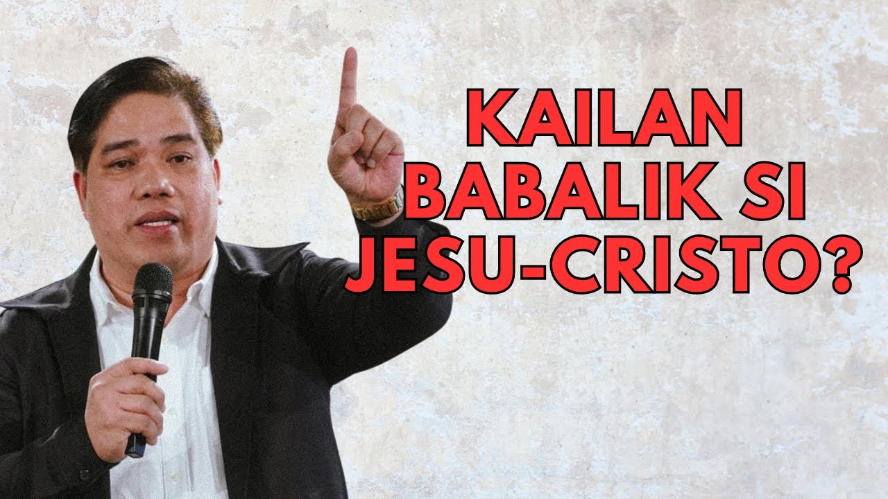 KAILAN BABALIK SI JESU CRISTO? I PASTOR RON YEPES