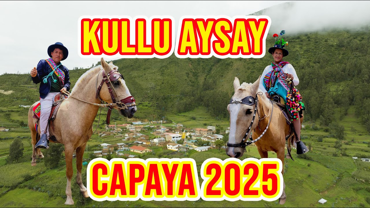 KULLU AYSAY 2025 CARNAVALES CAPAYA AYMARAES APURIMAC