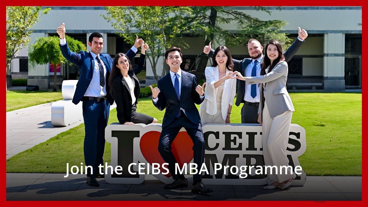 5-Minute Intro to the CEIBS MBA: Programme Overview, Student Experience & More | CEIBS MBA Programme