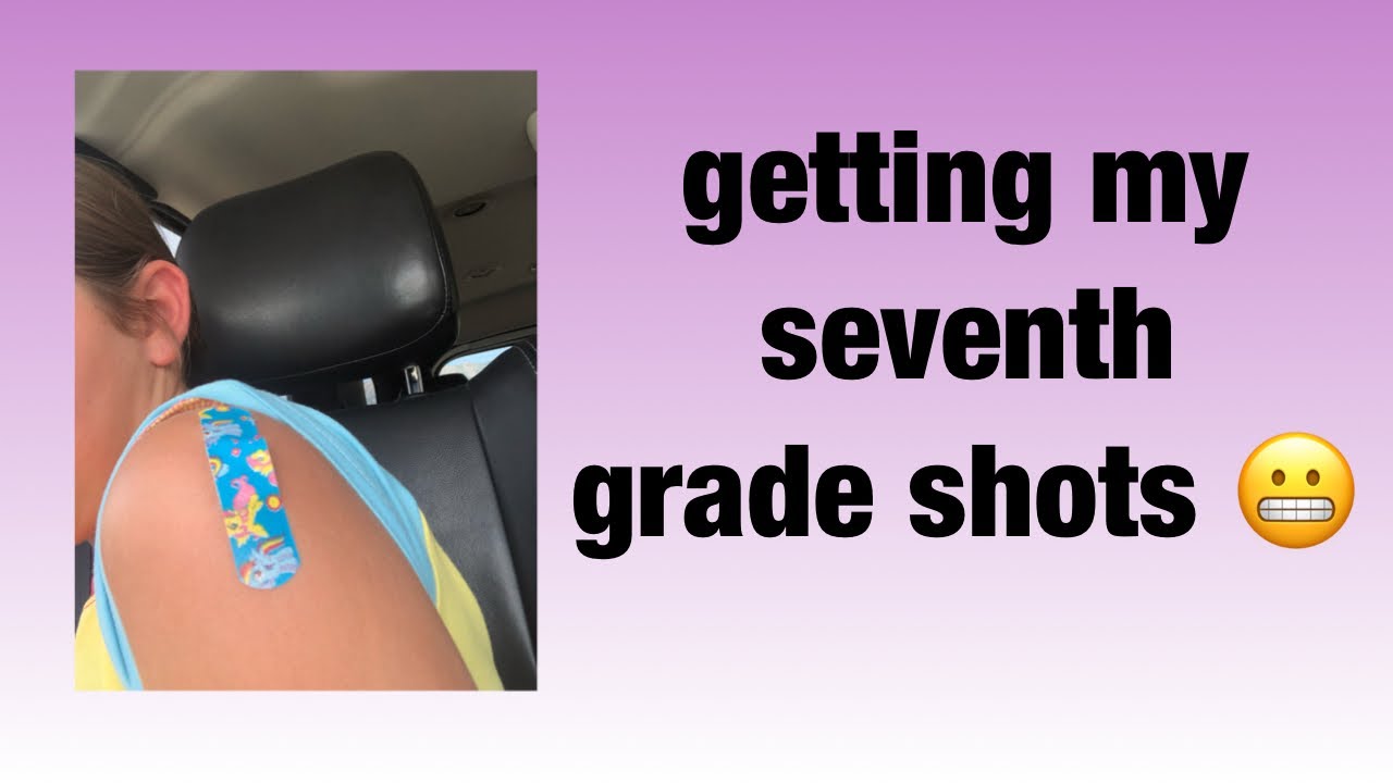 Getting my seventh grade shots
