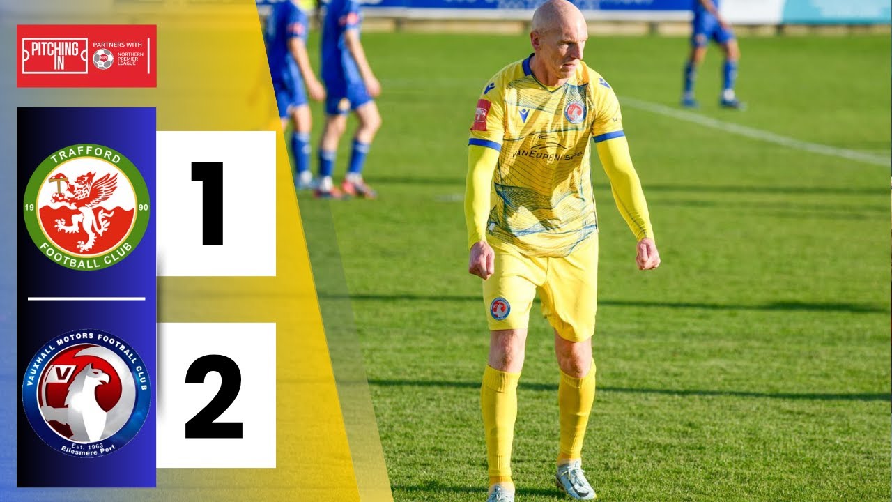 Super Kev Comes Up CLUTCH | Trafford 1-2 Vauxhall Motors | HIGHLIGHTS | PitchingIn NPL West