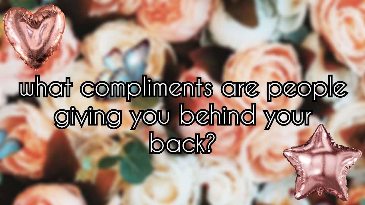 what compliments are people giving you behind your back? ♡ pick-a-card reading