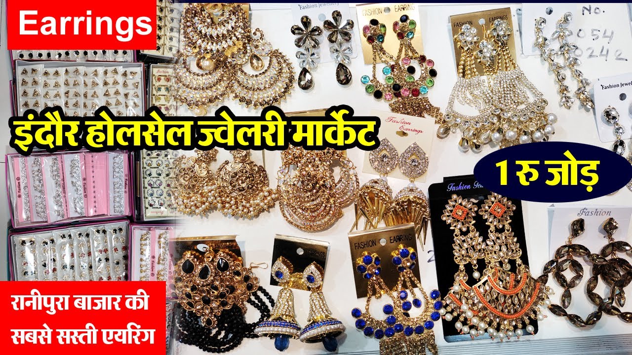 Earrings jewellery market  || indore  jewellery  wholesale Market | Indore Wholesale Ranipura Market