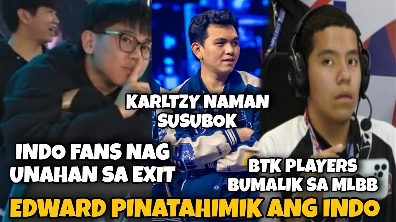 EDWARD PINATAHIMIK ANG ALTER EGO! KARLTZY NAMAN DUDUROG! BTK PLAYERS BUMALIK SA ML
