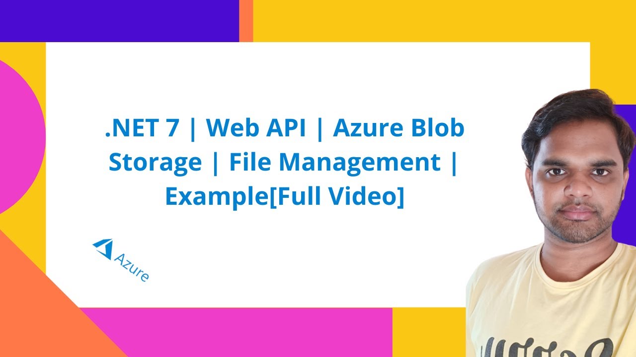 .NET 7 | Веб-API | Хранилище BLOB-объектов Azure | Управление файлами | Пример [Полное видео]