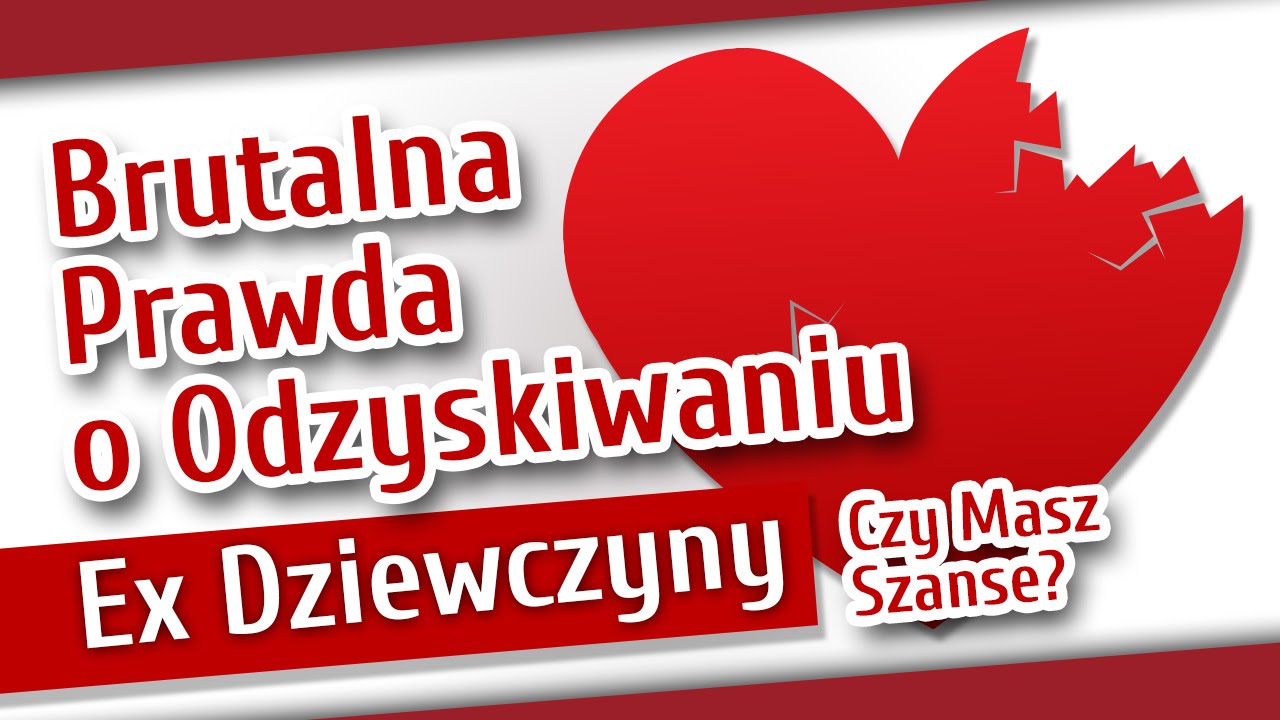 Czy Masz Szansę Odzyskać Dziewczynę - Brutalna Prawda | Marcin Szabelski
