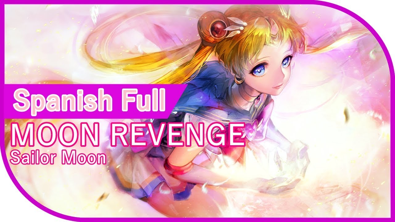 Moon Revenge // Sailor Moon La Pelicula // Cover Español Latino Full