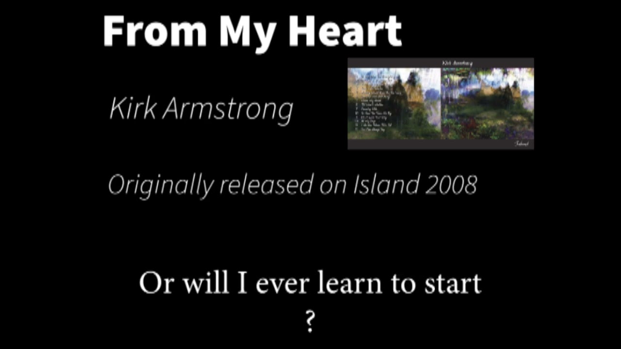 Видеоклип на песню From My Heart Кирка Армстронга (из альбома Island 2008)