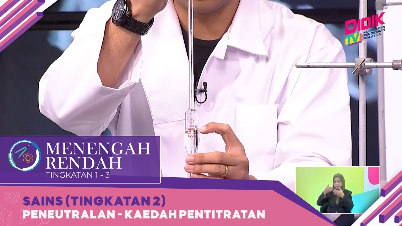 Menengah Rendah (2022) - Klip | Sains (Tingkatan 2): Peneutralan - Kaedah Pentitratan