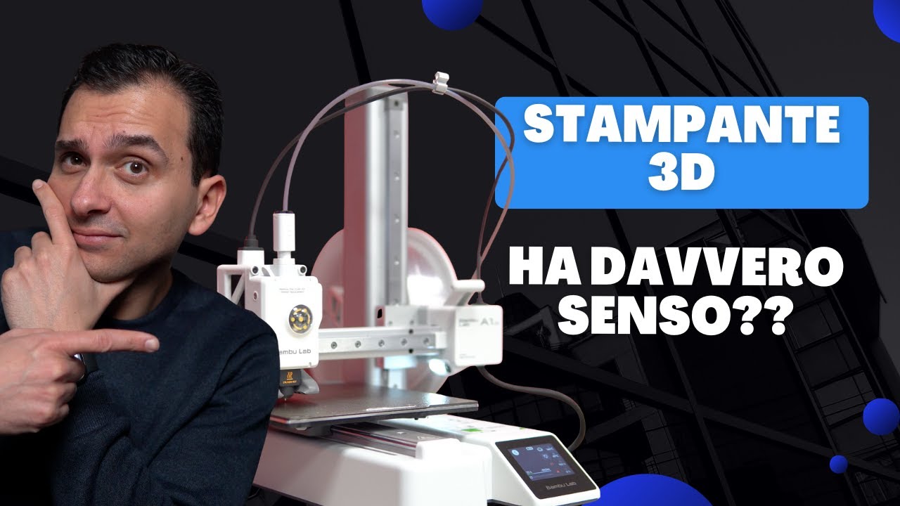 Perché dovresti comprare una stampante 3D adesso - Io ho scelto la Bambulab