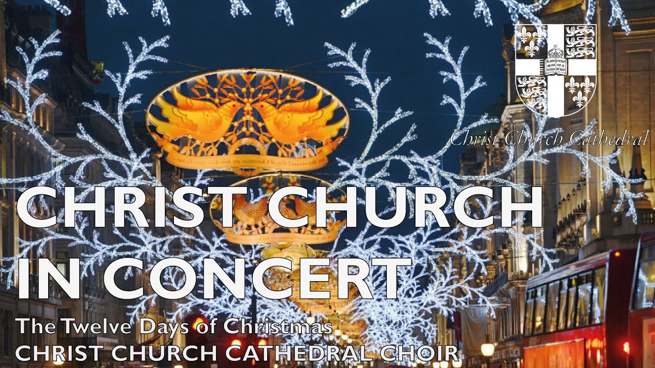 Christ Church in Concert. Twelve Days of Christmas