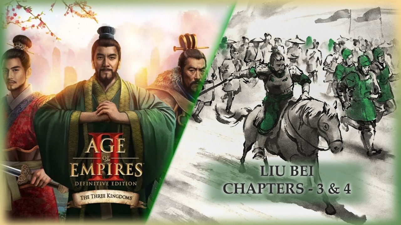 Age Of Empires II - DE - The Three Kingdoms | Liu Bei | Chapters 3 & 4