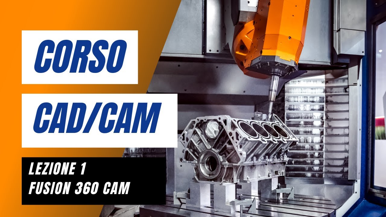 Corso CAD CAM online gratuito (Fusion 360) - Lezione 1