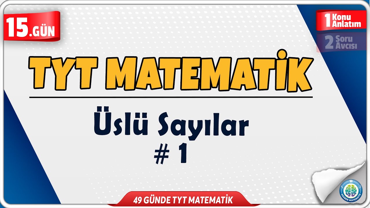 Üslü Sayılar 1 Konu Anlatım | 49 Günde TYT Matematik Kampı 15.Gün
