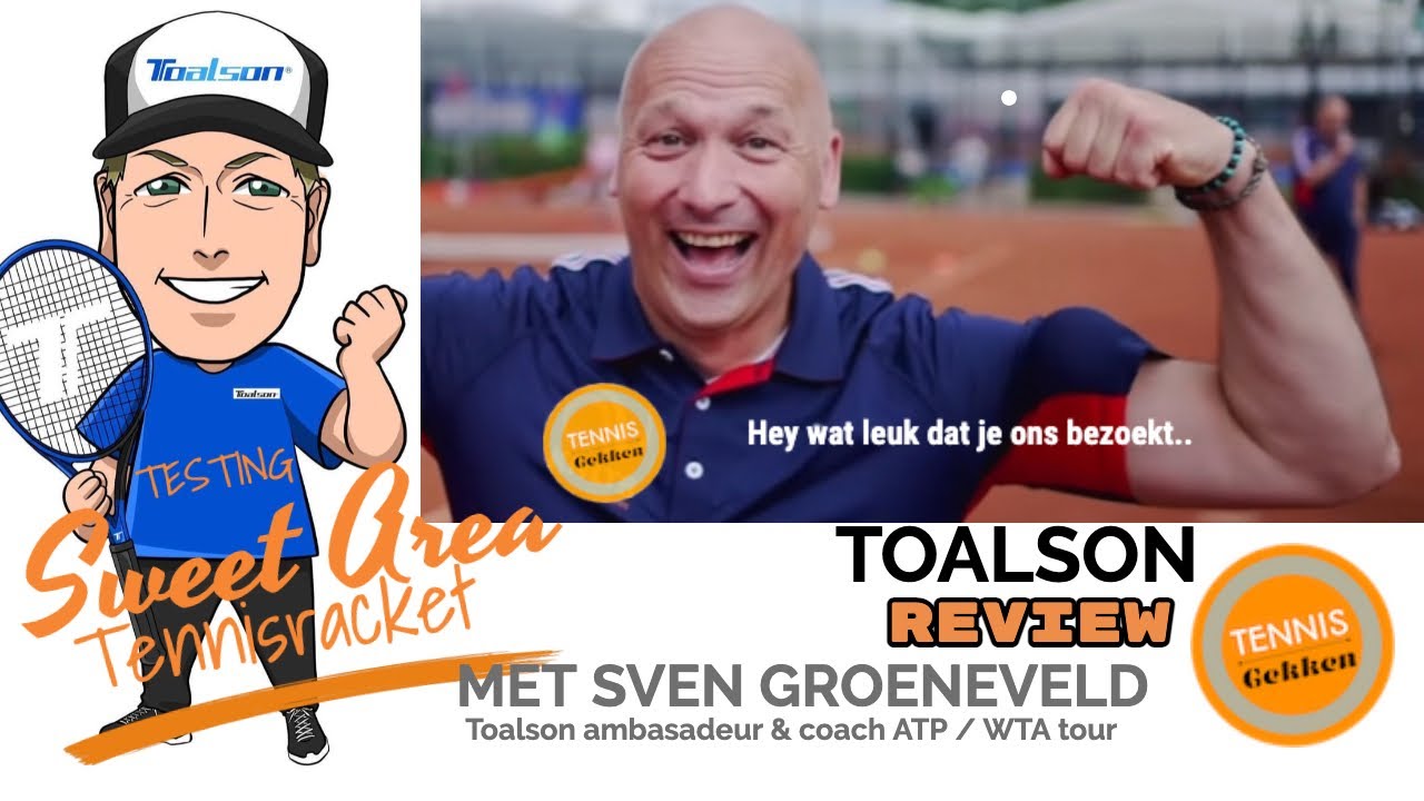 Toalson | Sven Groeneveld | Sweet Area racket | Raakzone | Tennisgekken