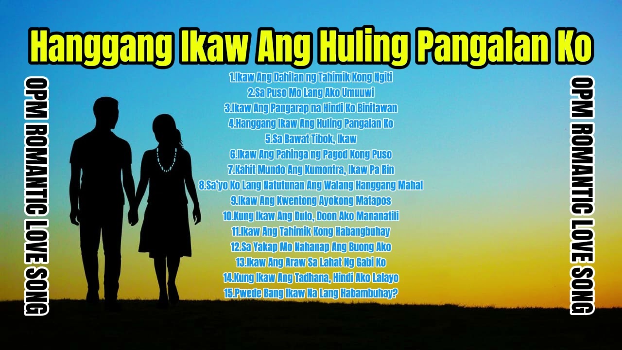 “Hanggang Ikaw Ang Huling Pangalan Ko”: | Opm | ROMANTIC | Love Song | @melodyverse-e7k