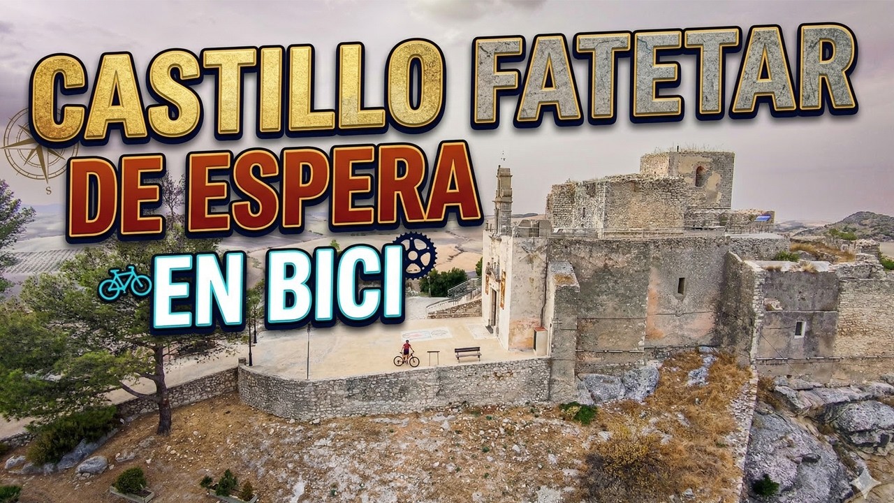 Subida al Castillo de Fatetar de Espera en bicicleta