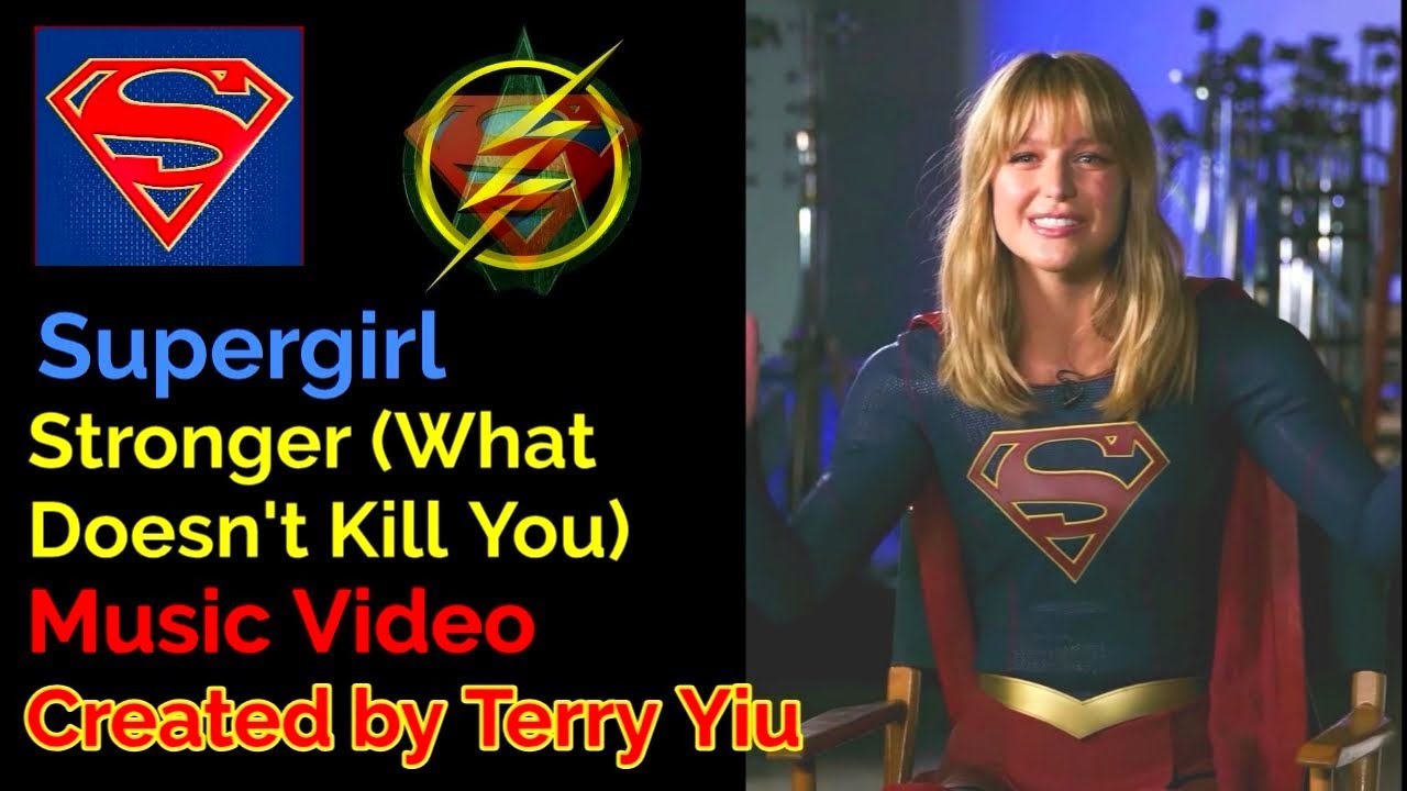 Supergirl - Stronger (What Doesn't Kill You)