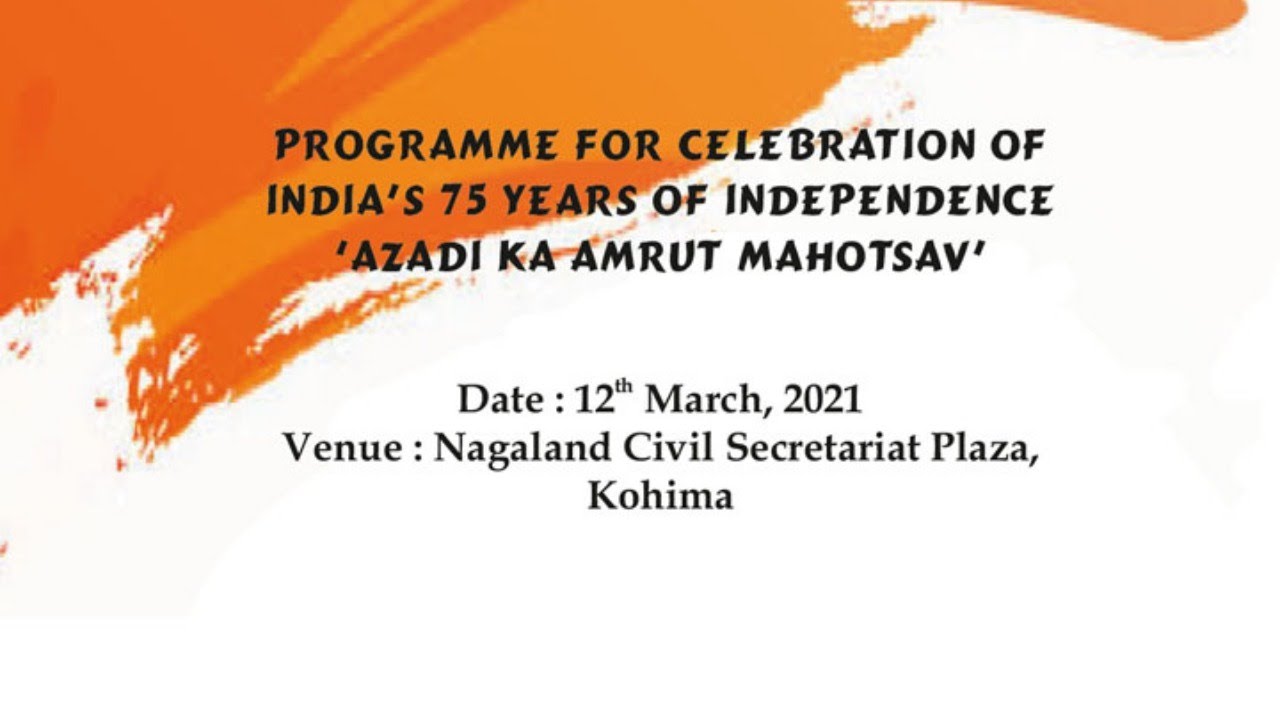 India&rsquo;s 75 years of Independence &lsquo;Azadi ka Amrut Mahotsav&rsquo;  at Kohima