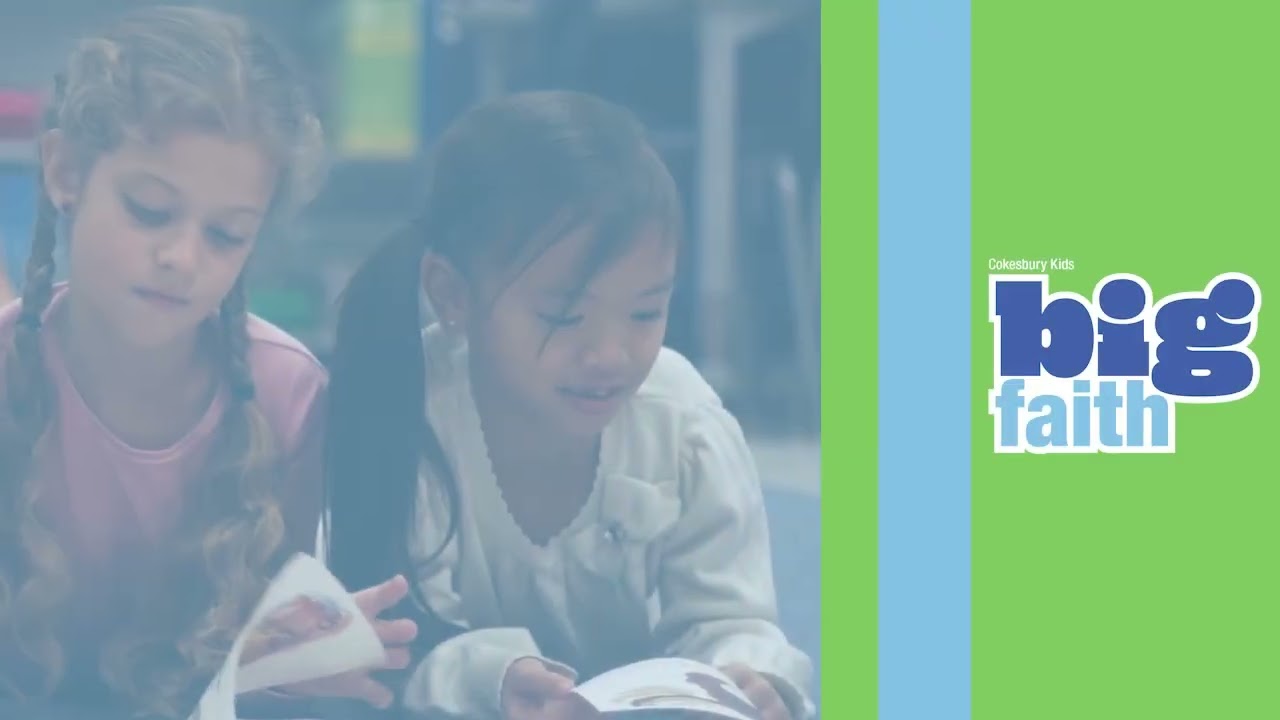 New Children's Curriculum | Cokesbury Kids Big Faith