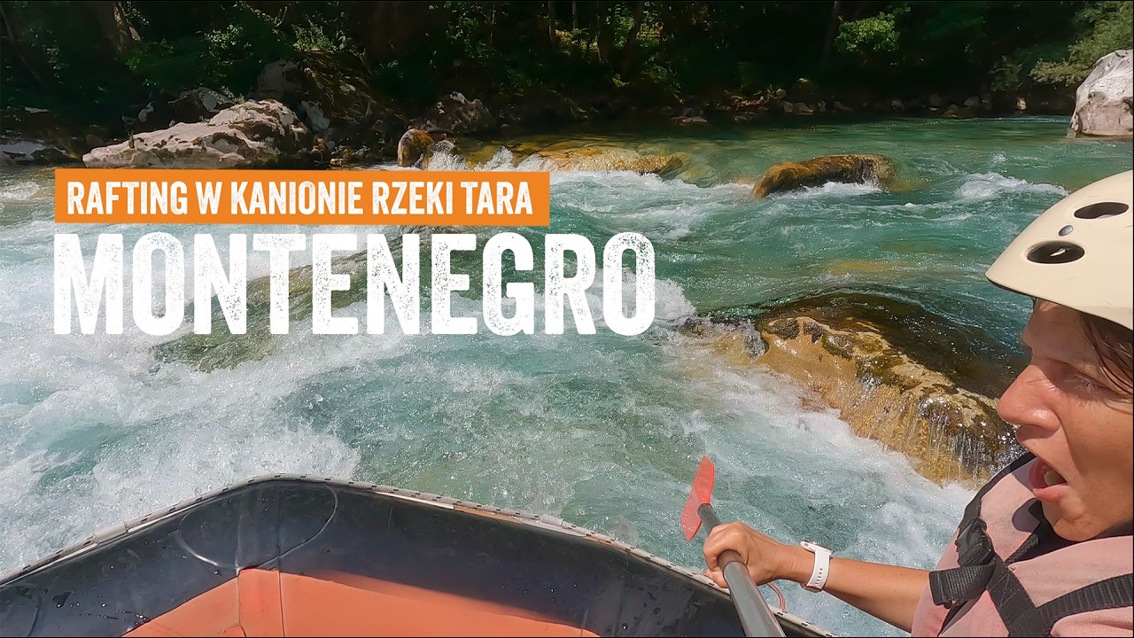 Rafting w najgłębszym kanionie Europy na rzece Tara w Czarnog&oacute;rze