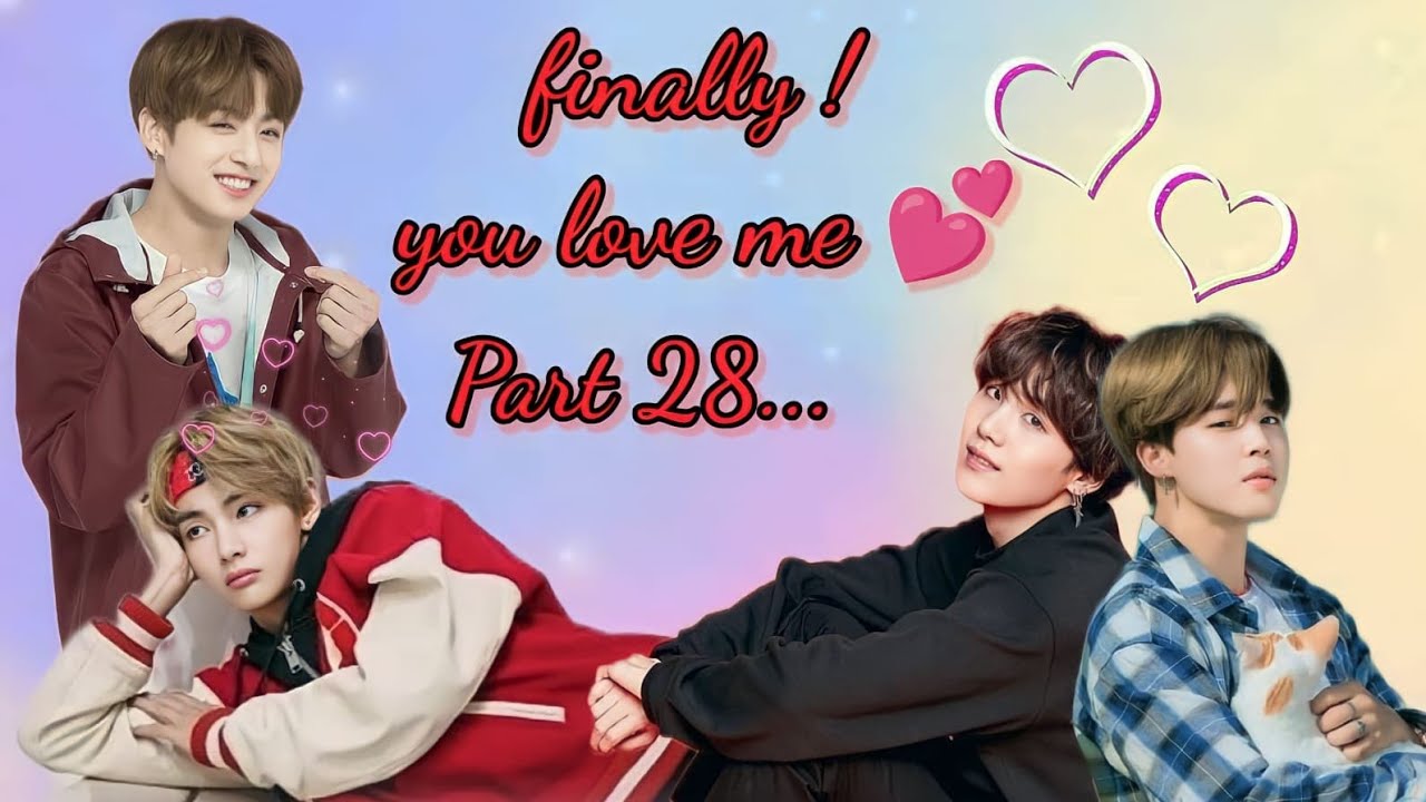 finally ! you love me ||💜part 28💜|| taekook/yoonmin love story #bts #btslogy #taekook