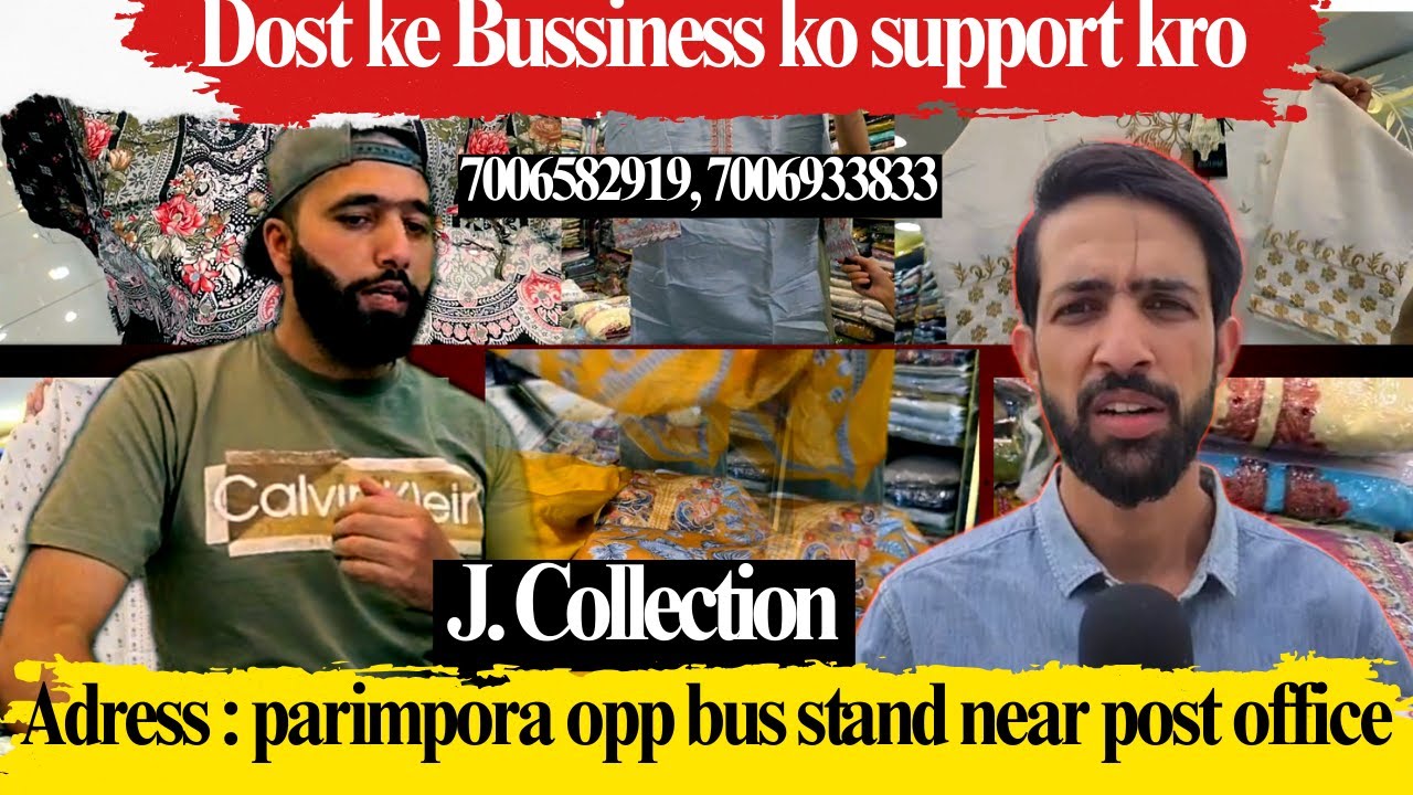 Dost ke Bussiness ko support kro I J Collection:Adress : parimpora opp bus stand near post office