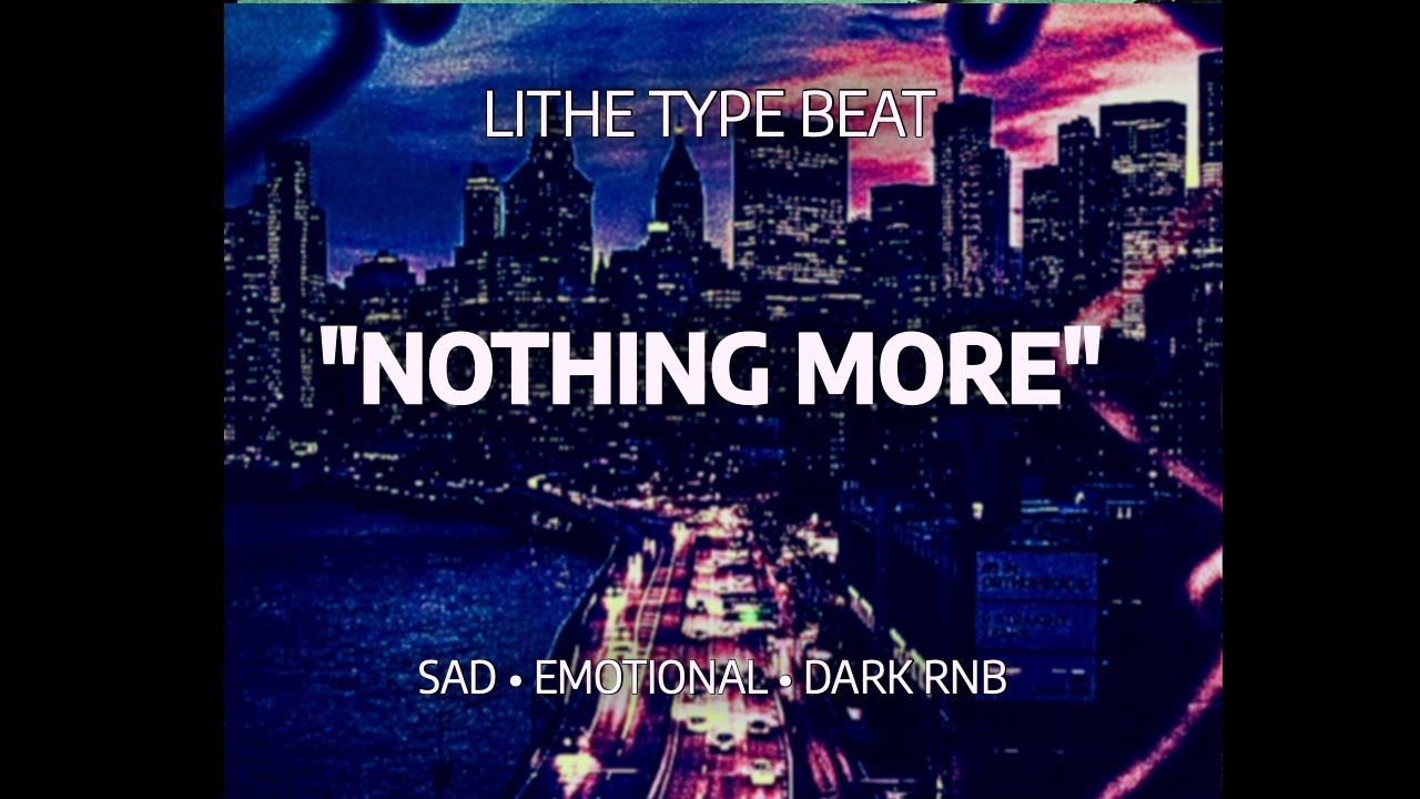 Lithe Type Beat – “MISSING YOU” | Sad Emotional Dark RnB