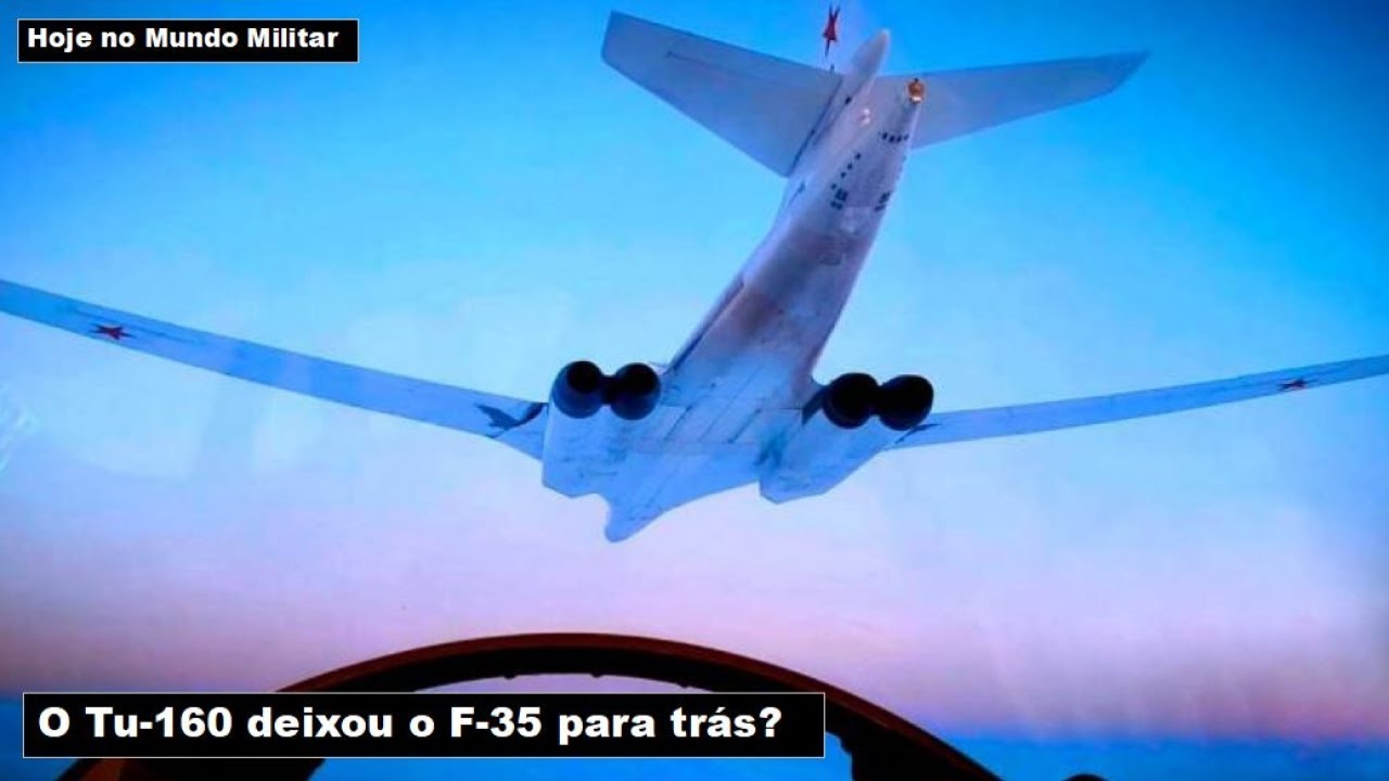 O Tu-160 deixou o F-35 para trás?