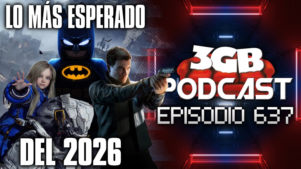 Podcast: Episodio 637, Los juegos más anticipados del 2026 | 3GB