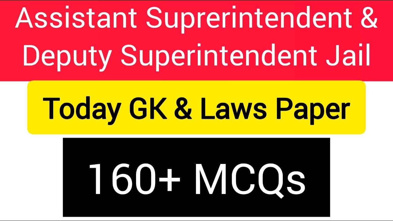 Today assistant superintendent and deputy superintendent Jail GK & Law paper