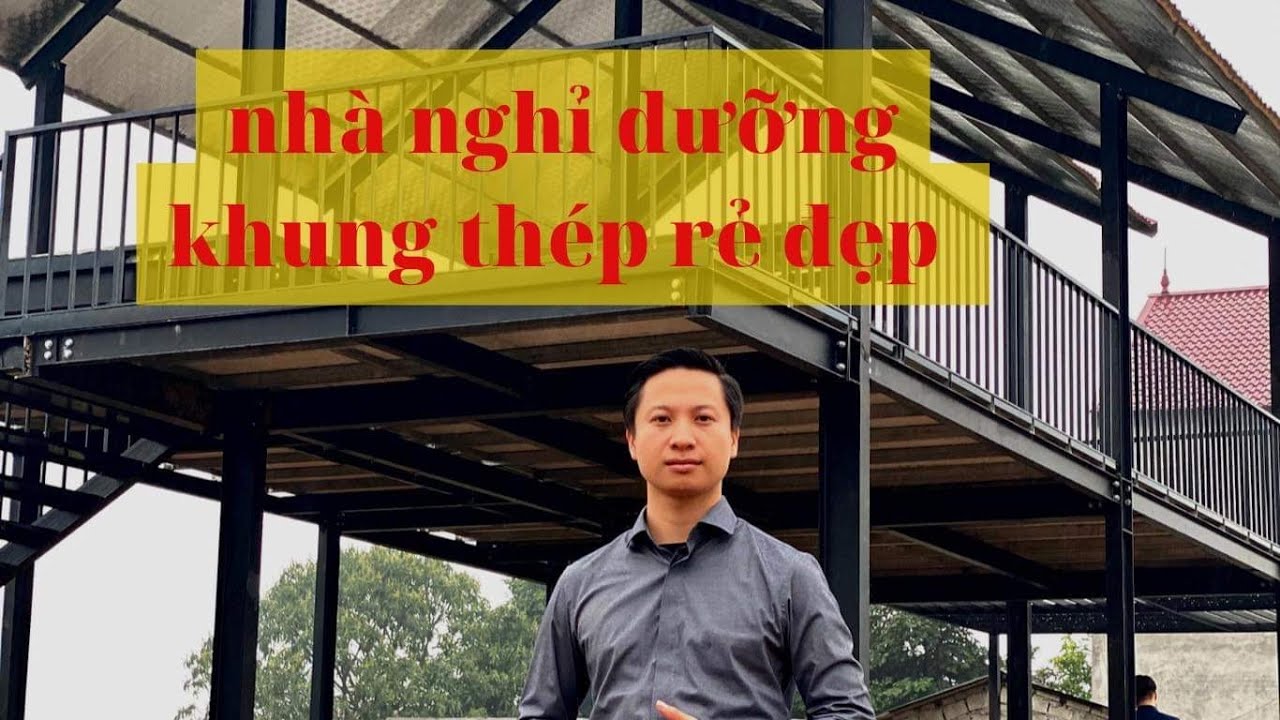 Nhà khung thép làm nhà nghỉ dưỡng rẻ đẹp