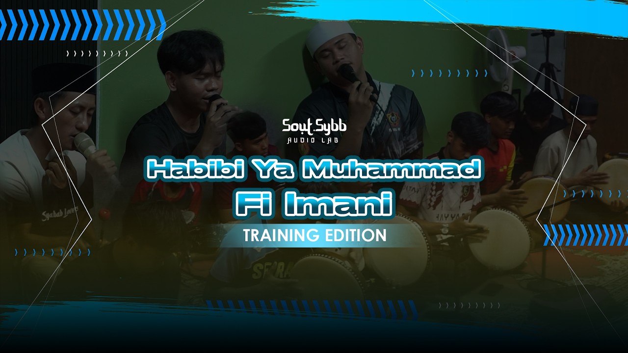 SOUTUL SYABAB | HABIBI YA MUHAMMAD - FI IMANI
