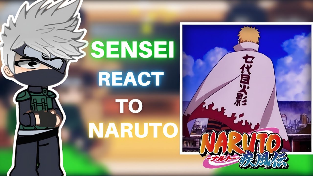 Naruto Sensei React To Naruto/Future || (All Parts) || Naruto Gacha || react to naruto