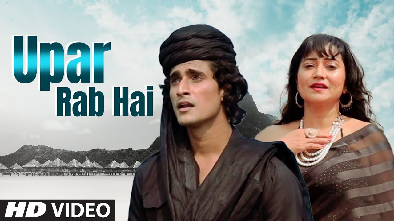 Upar Rab Hai New Hindi Video Song Sanjay Giri, Rajvi Khan Feat. Shailendra Kumar, Vaaidehi