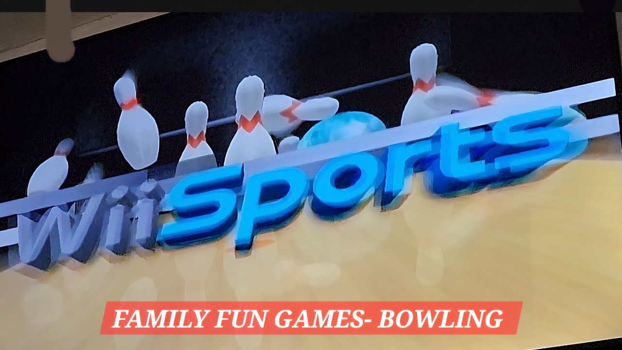 FUN FAMILY GAMES: Part 2 Wii BOWLING 