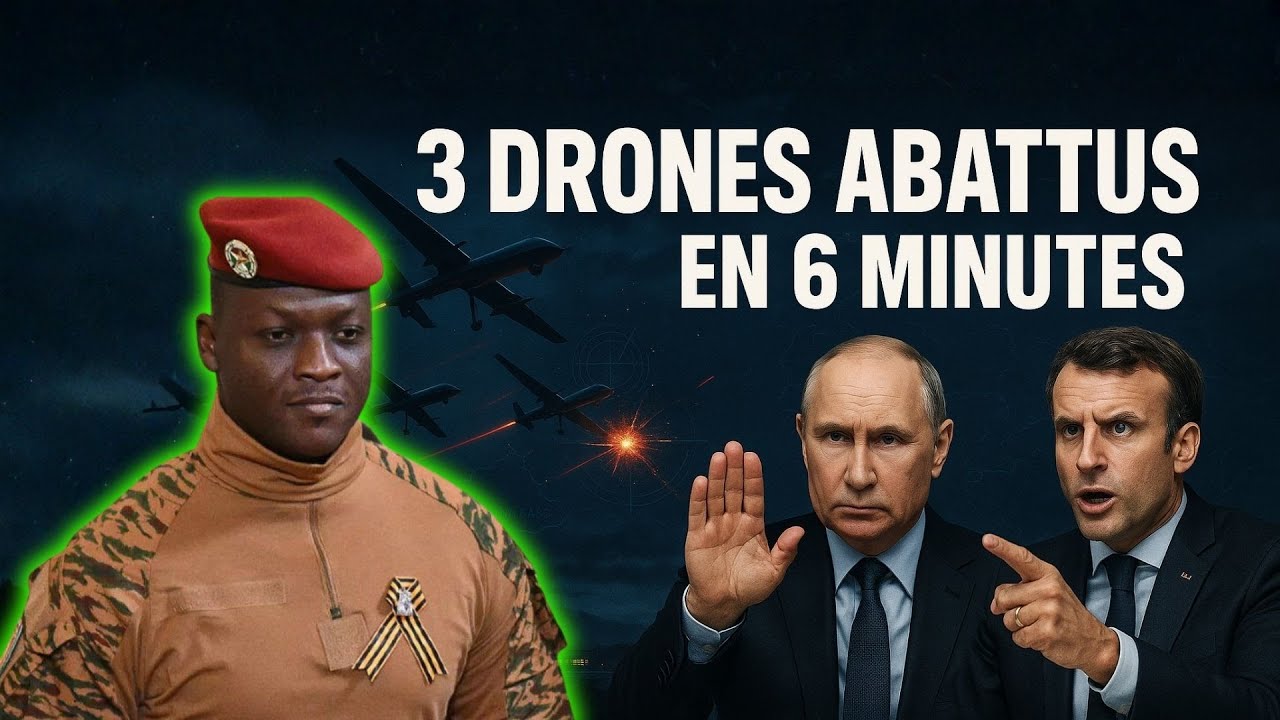 3 drones détruits en 6 minutes : Ibrahim Traoré défie une puissance étrangère