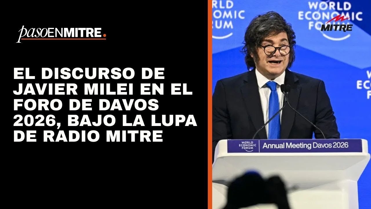 El discurso de Javier Milei en el Foro de Davos 2026, bajo la lupa de Radio Mitre